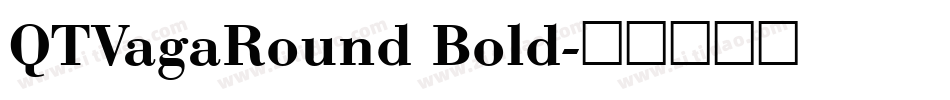 QTVagaRound Bold字体转换